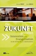 Die Zukunft gestalten: Innovation und Evangelisation in der Kirche des 21. Jahrhunderts