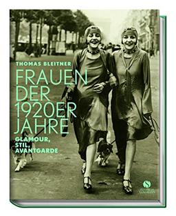 Frauen der 1920er Jahre: Glamour, Stil, Avantgarde