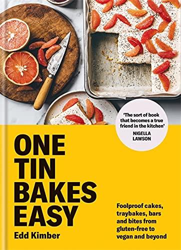 One Tin Bakes Easy: 5-ingredient, one bowl, vegan and gluten-free bakes: Foolproof Cakes, Traybakes, Bars and Bites from Gluten-free to Vegan and Beyond (Edd Kimber Baking Titles)