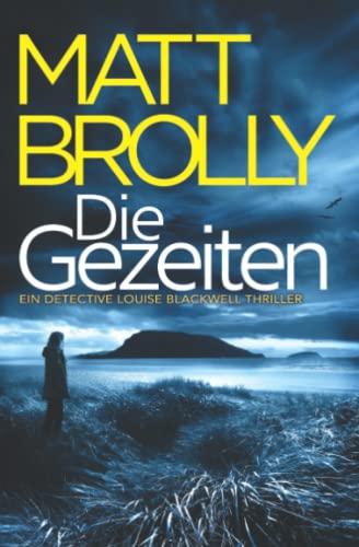 Die Gezeiten (DI-Blackwell-Reihe, Band 1)