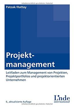 Projektmanagement: Leitfaden zum Management von Projekten, Projektportfolios und projektorientierten Unternehmen