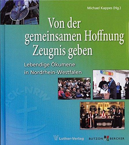 Von der gemeinsamen Hoffnung Zeugnis geben: Lebendige Ökumene in Nordrhein-Westfalen