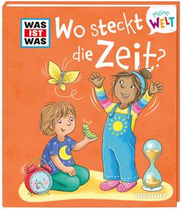 WAS IST WAS Meine Welt Bd. 14 Wo steckt die Zeit?