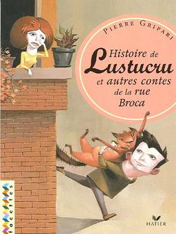 Histoire de Lustucru : et autres contes de la rue Broca