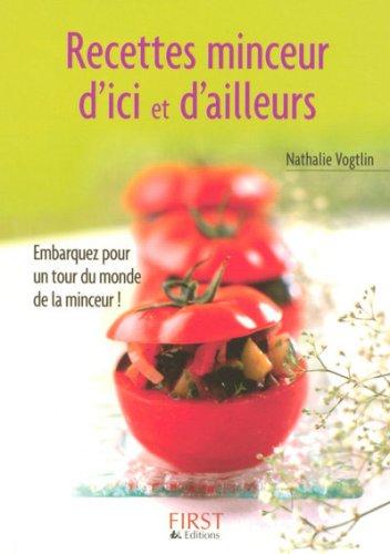 Recettes minceur d'ici et d'ailleurs : embarquez pour un tour du monde de la minceur !