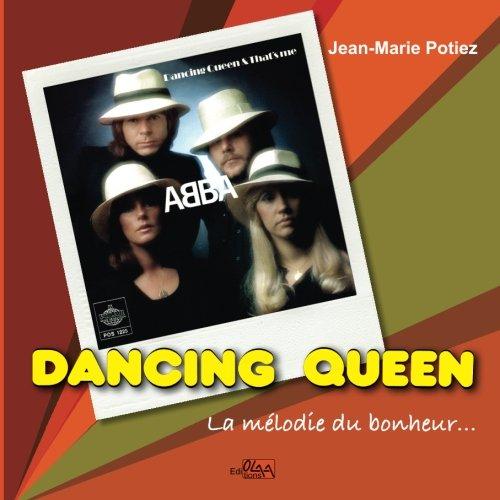 DANCING QUEEN, La melodie du bonheur