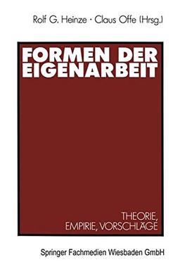 Formen der Eigenarbeit: Theorie, Empirie, Vorschläge (German Edition)