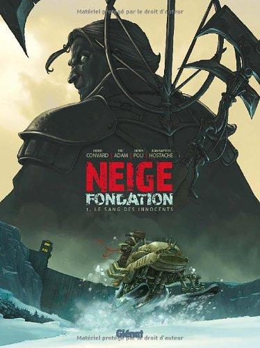 Neige fondation. Vol. 1. Le sang des innocents