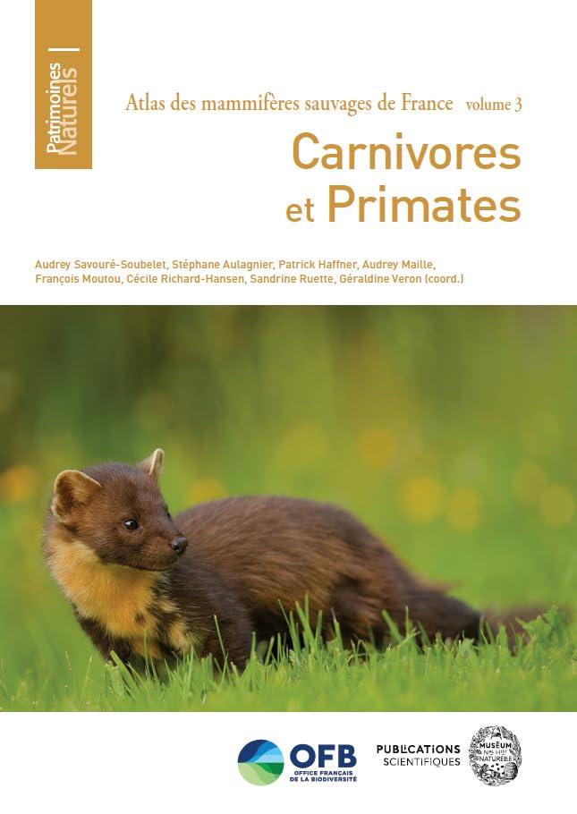 Atlas des mammifères sauvages de France. Vol. 3. Carnivores et primates