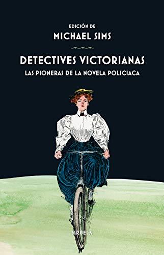 Detectives victorianas : las pioneras de la novela policíaca: Las pioneras de la novela policiaca (Libros del Tiempo, Band 357)