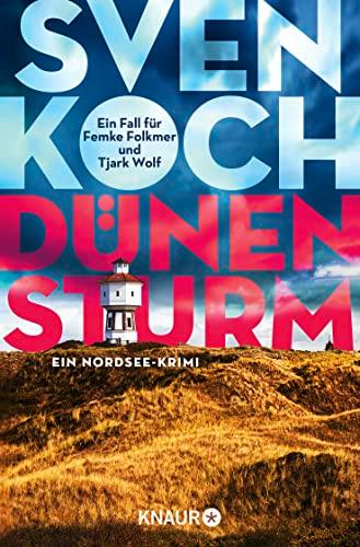 Dünensturm: Ein Nordseekrimi (Ein Fall für Femke Folkmer und Tjark Wolf, Band 7)