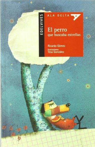 El perro que busca estrellas (Ala Delta - Serie roja, Band 62)