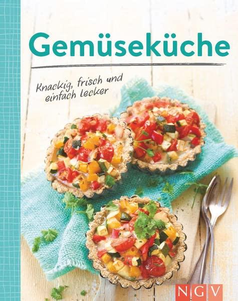 Gemüseküche - Knackig, frisch und einfach lecker: Gesunde Rezepte rund ums Jahr | Minikochbuch