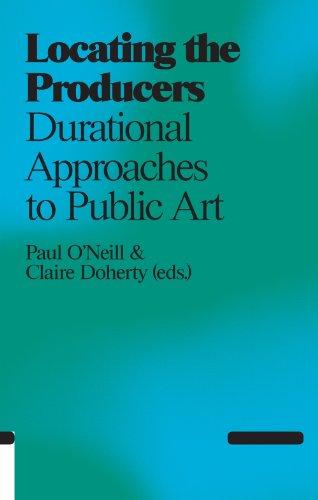 Locating the Producers: Durational Approaches to Public Art [With CDROM] (Antennae)