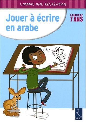 Jouer à écrire en arabe : à partir de 7 ans