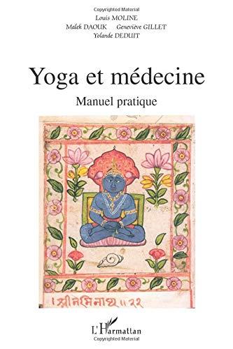 Yoga et médecine : manuel pratique