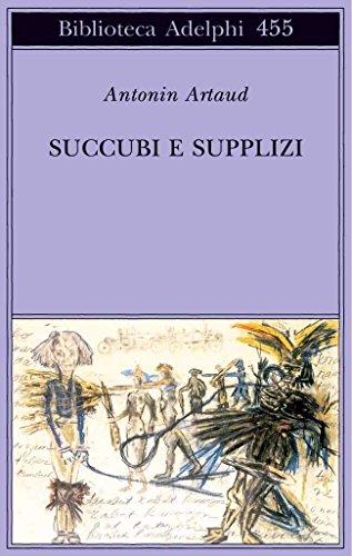 Succubi e supplizi (Biblioteca Adelphi)