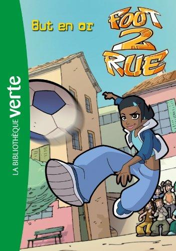 Foot 2 rue. Vol. 27. But en or