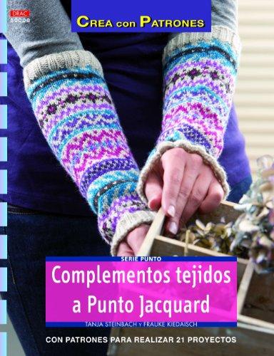 Complementos tejidos a punto jacquard (Crea Con Patrones)