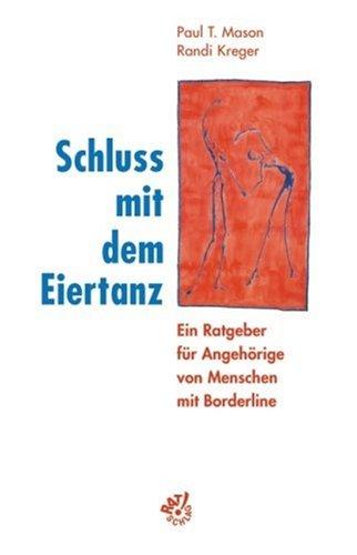 Schluss mit dem Eiertanz. Ein Ratgeber für Angehörige von Menschen mit Borderline.