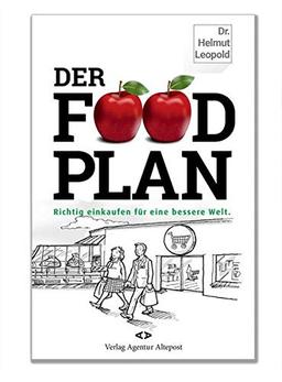 Der Food-Plan: Richtig einkaufen für eine bessere Welt