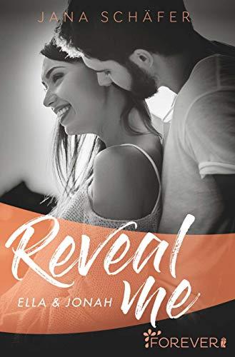 Reveal me: Ella & Jonah (Love me, Band 2)