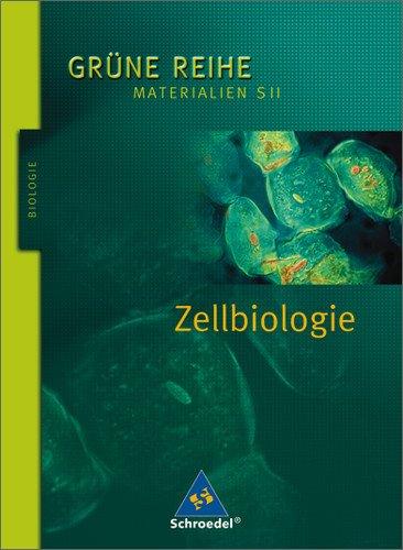 Grüne Reihe. Materialien für den Sekundarbereich II - Ausgabe 2004: Zellbiologie: Schülerband: Materialien S II