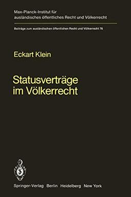 Statusverträge im Völkerrecht: Rechtsfragen territorialer Sonderregime (Beiträge zum ausländischen öffentlichen Recht und Völkerrecht, 76, Band 76)