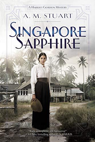 Singapore Sapphire (A Harriet Gordon Mystery, Band 1)