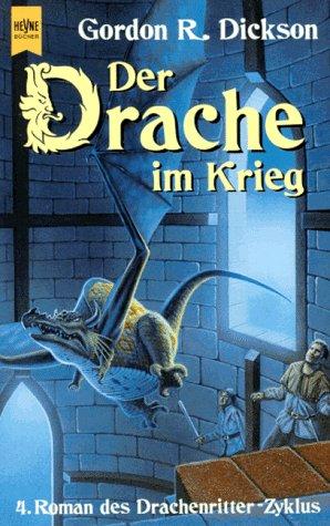 Der Drache im Krieg. 4. Roman des Drachenritter- Zyklus.