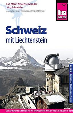 Reise Know-How Schweiz mit Liechtenstein: Reiseführer für individuelles Entdecken