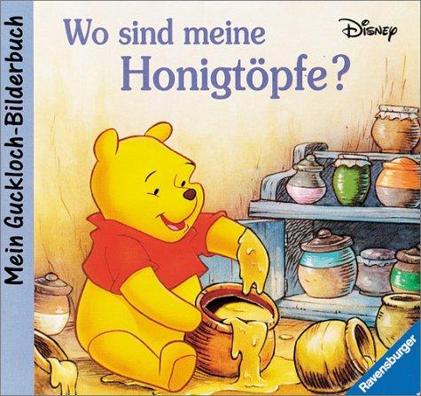 Winnie Puuh: Wo sind meine Honigtöpfe?: Mein Guckloch-Bilderbuch