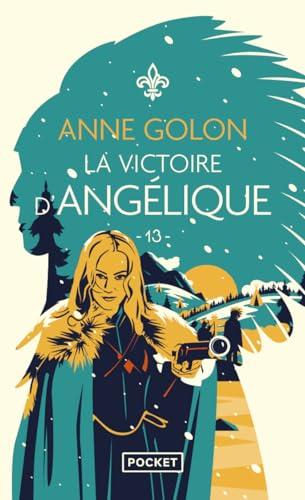 Angélique. Vol. 13. La victoire d'Angélique : version d'origine