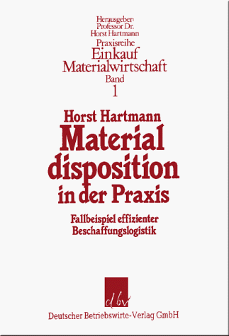 Materialdisposition in der Praxis: Fallbeispiel effizienter Beschaffungslogistik