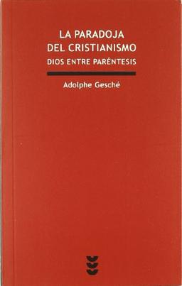 La paradoja del cristianismo : Dios entre paréntesis: Dios entre parentesís (Verdad e Imagen Minor, Band 28)