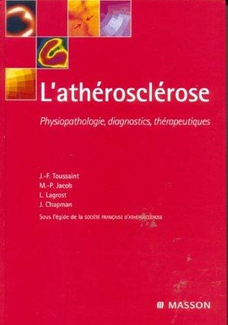 L'athérosclérose : physiopathologie, diagnostics et thérapeutiques