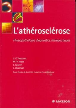 L'athérosclérose : physiopathologie, diagnostics et thérapeutiques