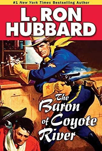 The Baron of Coyote River (Stories from the Golden Age, Band 1)