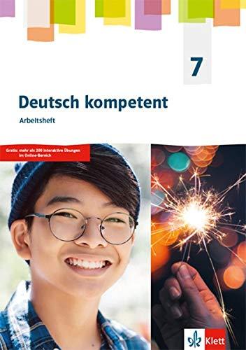 Deutsch kompetent 7. Allgemeine Ausgabe Gymnasium: Arbeitsheft Klasse 7 (Deutsch kompetent. Allgemeine Ausgabe Gymnasium ab 2019)