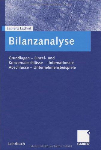 Bilanzanalyse: Grundlagen  -  Einzel- und Konzernabschlüsse  -  Internationale Abschlüsse  -  Unternehmensbeispiele