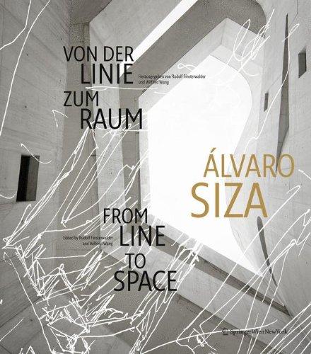 Álvaro Siza: Von der Linie zum Raum / From Line to Space