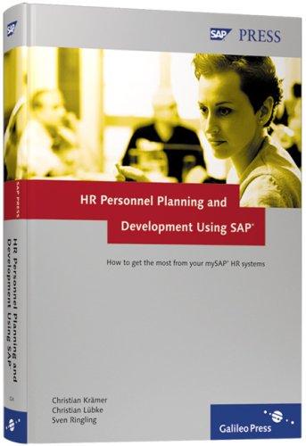 HR Personnel Planning and Development Using SAP: How to get the most from your SAP HR systems (SAP PRESS: englisch)