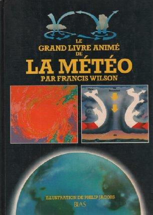 Le grand livre anime de la meteo (Bias)