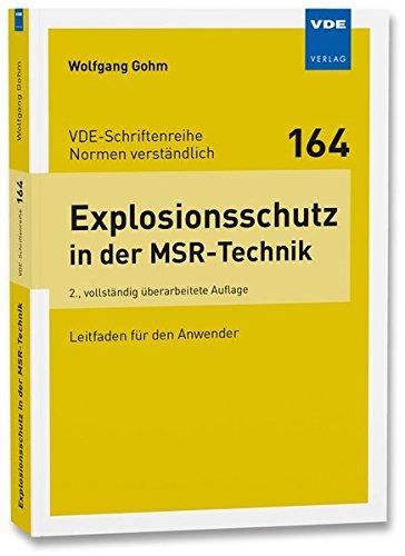 Explosionsschutz in der MSR-Technik: Leitfaden für den Anwender (VDE-Schriftenreihe - Normen verständlich)