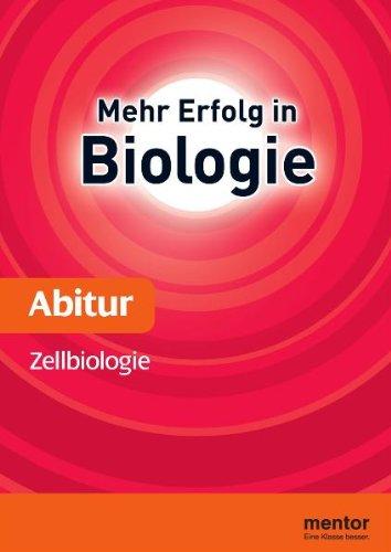 Mehr Erfolg in Biologie, Abitur: Zellbiologie