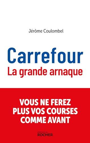 Carrefour : la grande arnaque