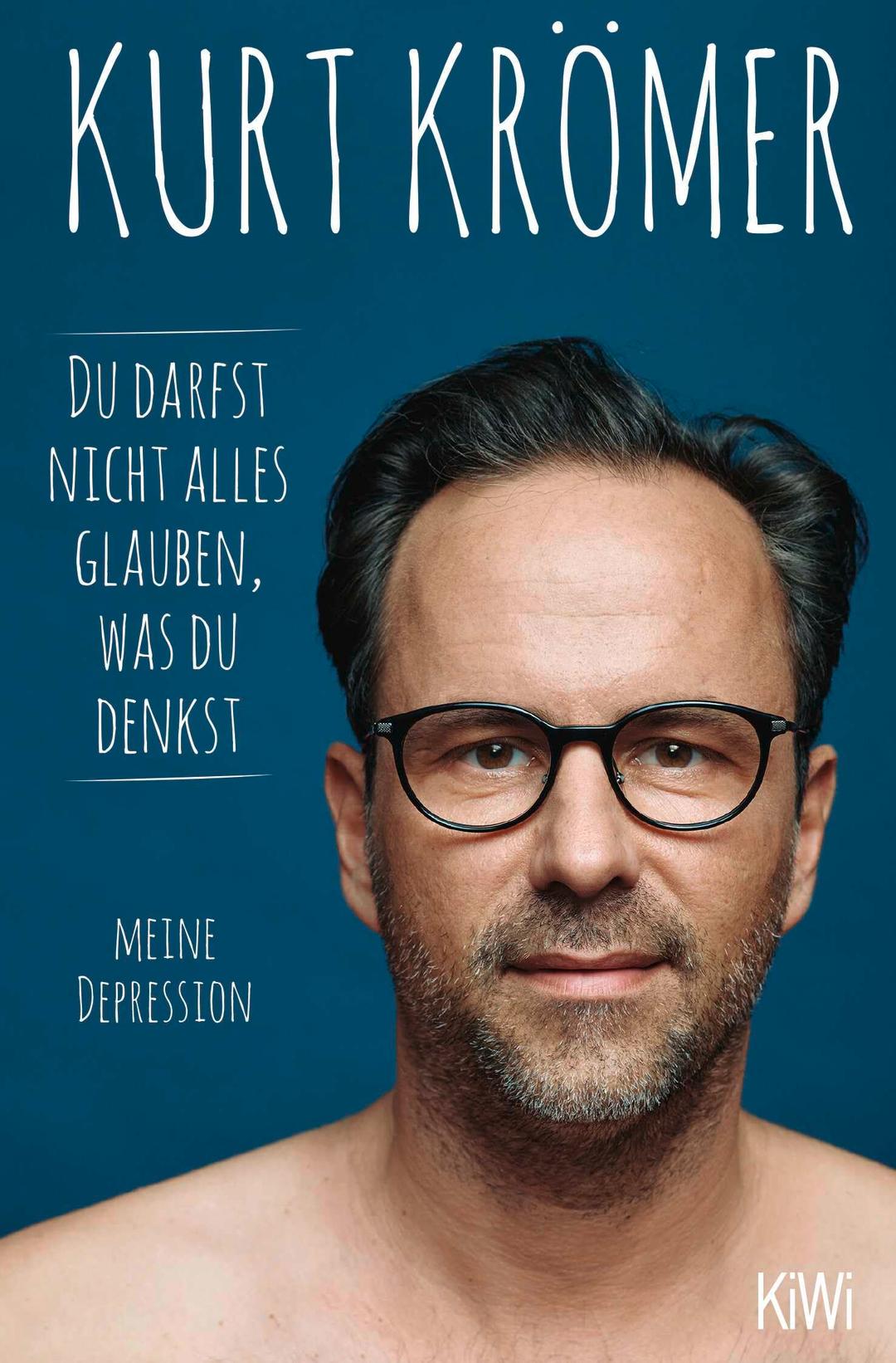 Du darfst nicht alles glauben, was du denkst: Meine Depression