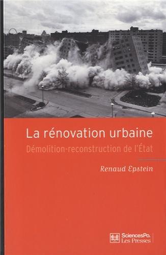 La rénovation urbaine : démolition-reconstruction de l'Etat