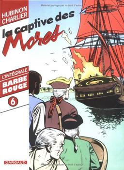 Barbe-Rouge : l'intégrale. Vol. 6. La captive des Mores