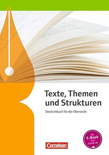 Texte, Themen und Strukturen - Allgemeine Ausgabe - Neubearbeitung (2-jährige Oberstufe): Schülerbuch